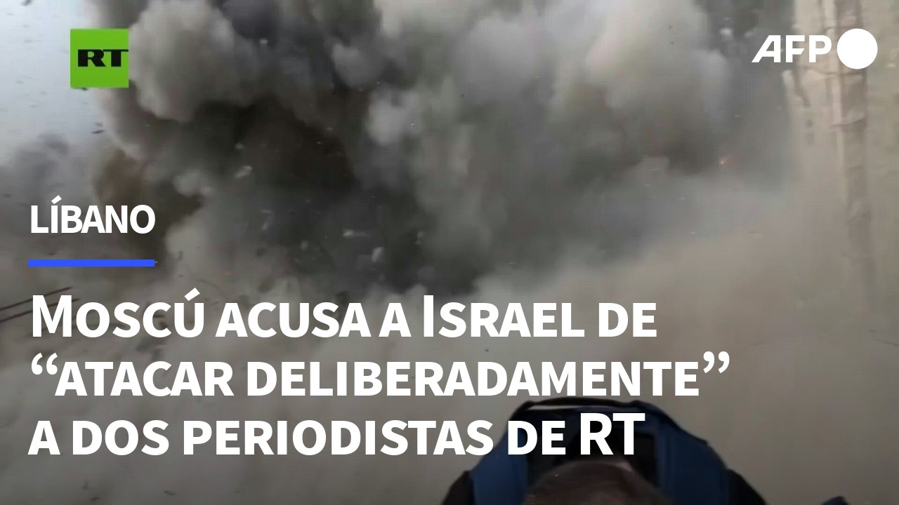 Moscú acusa a Israel de “atacar deliberadamente” a dos periodistas de RT en Líbano | AFP