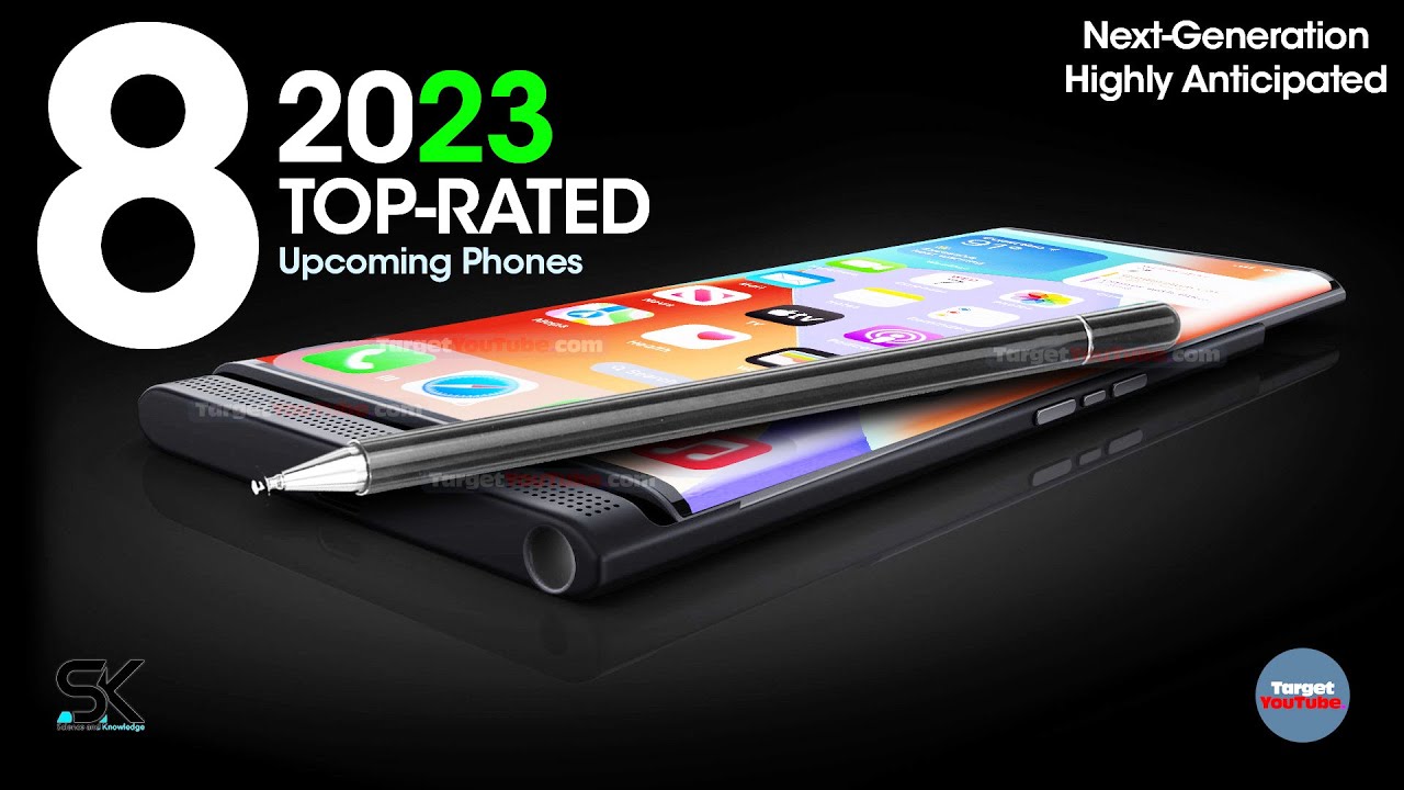 8 BEST Most Exciting New Upcoming Smartphones 2023 - TOP Rated Mobile Phones 2023