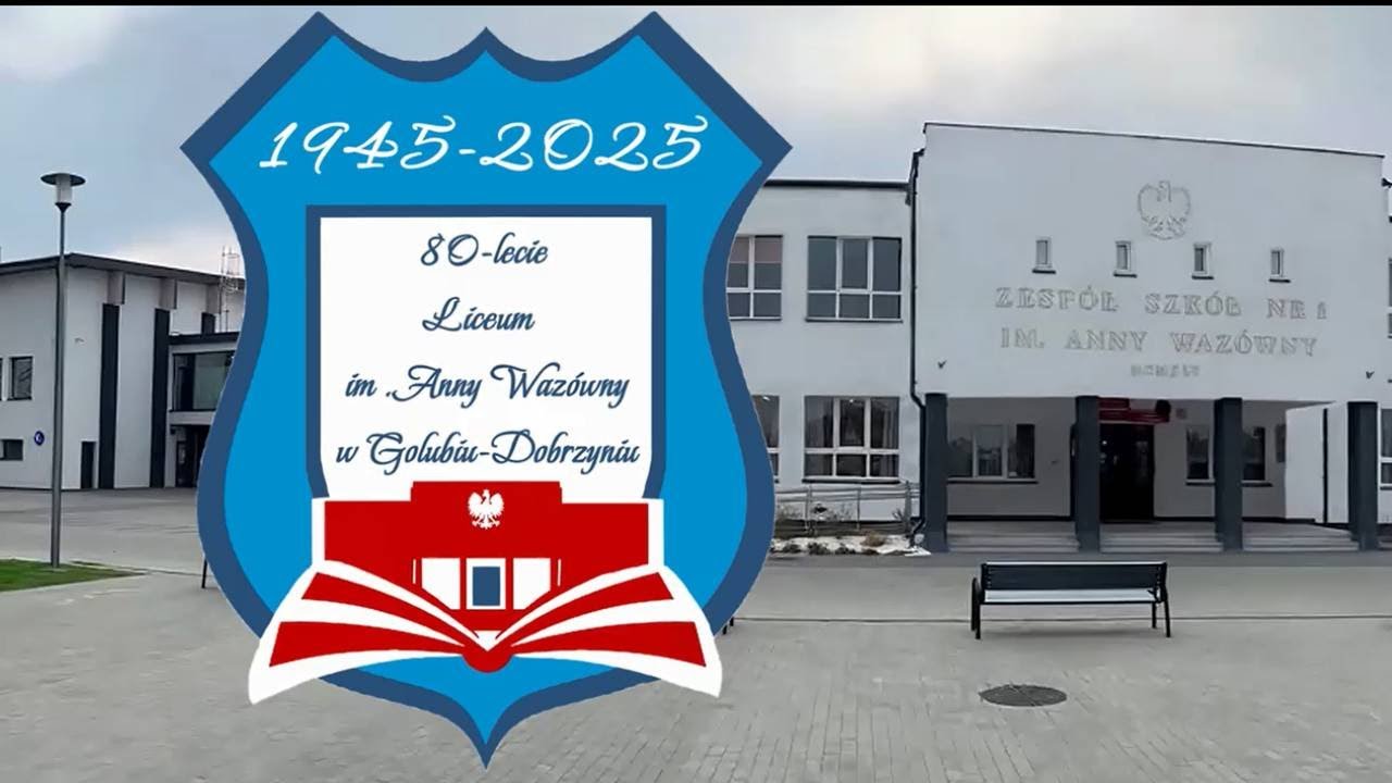 80-Lecie Liceum im. A. Waz&oacute;wny w Golubiu-Dobrzyniu