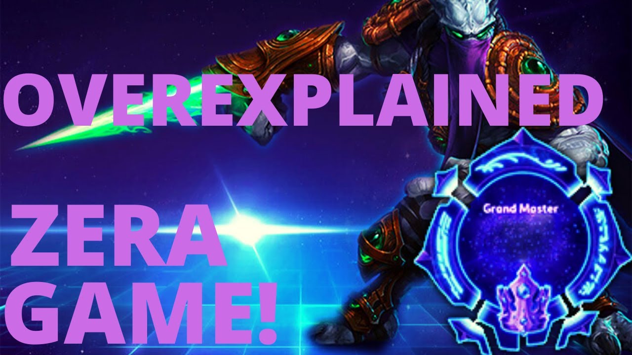Zeratul VP - Overexplained Zeratul Game! - Grandmaster Storm League