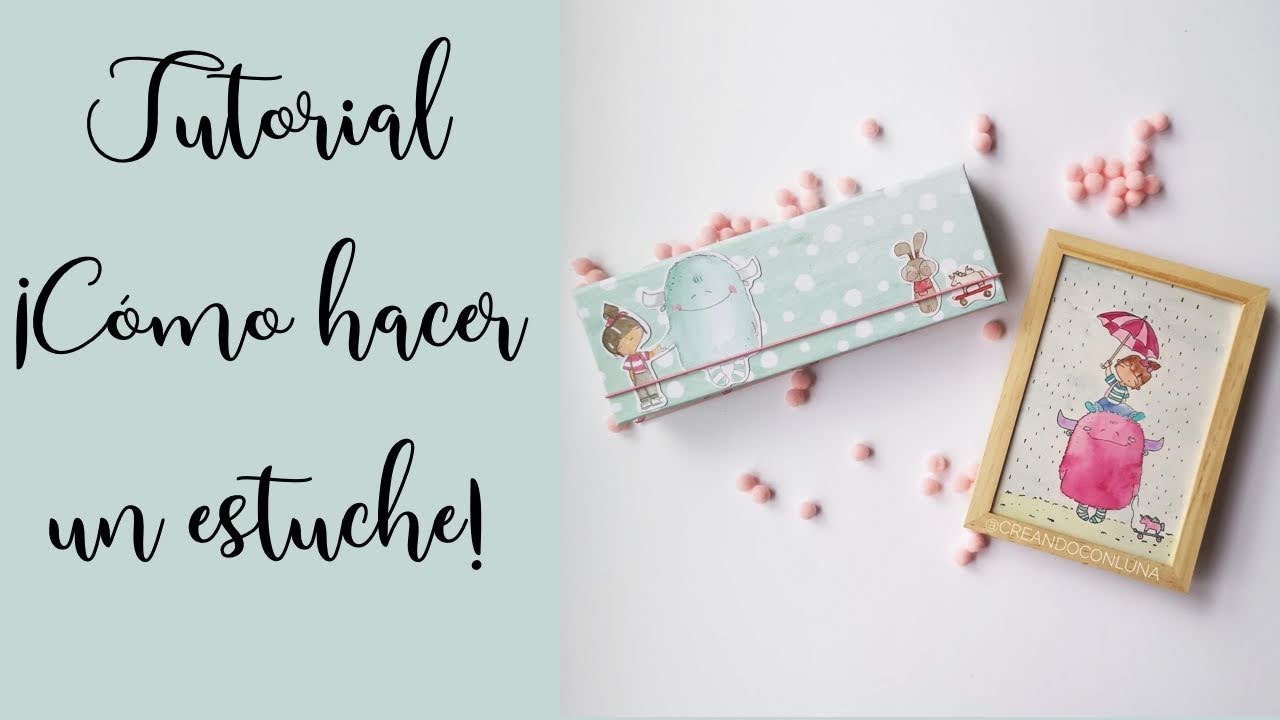 TUTORIAL ¡CÓMO HACER UN ESTUCHE CON CARTÓN!
