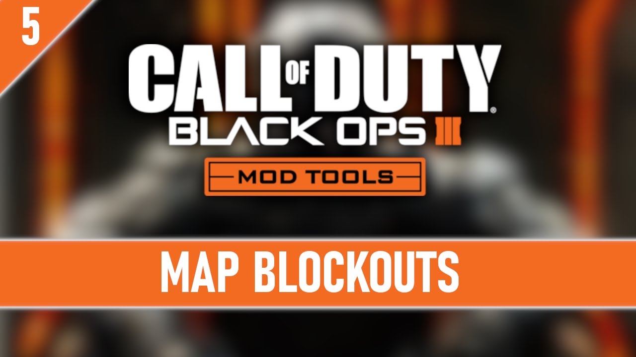 Учебник по инструментам для моддинга Black Ops III &mdash; Эпизод 5 &mdash; Блок-ауты карты (ДАВАЙТЕ СОЗДАВАТ...