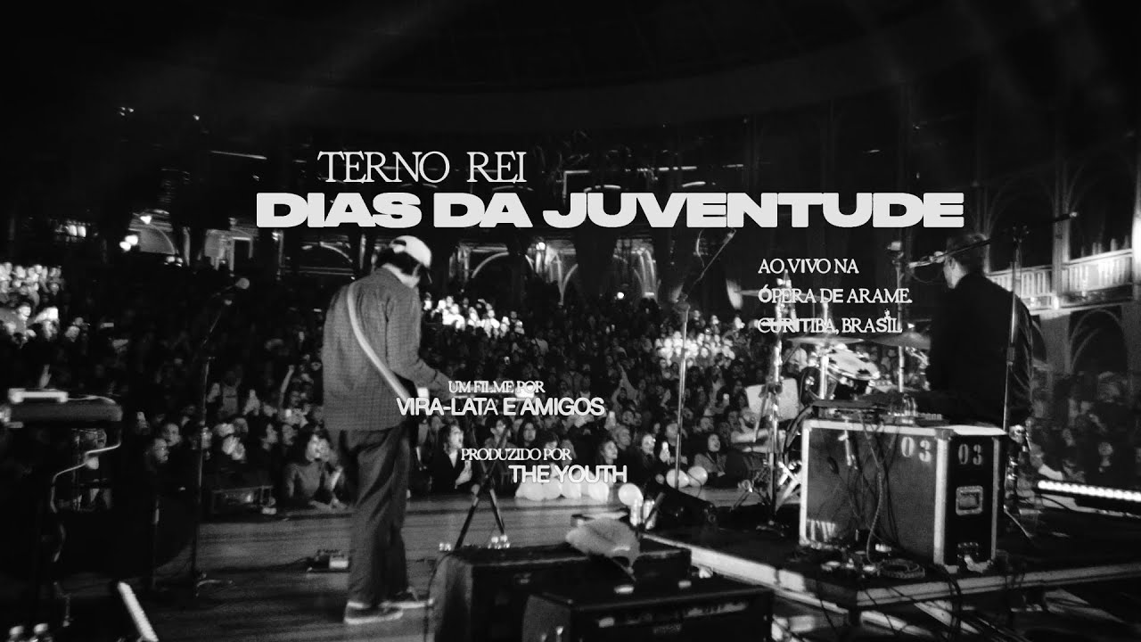 Terno Rei - Dias da Juventude (Ao Vivo na Ópera de Arame)