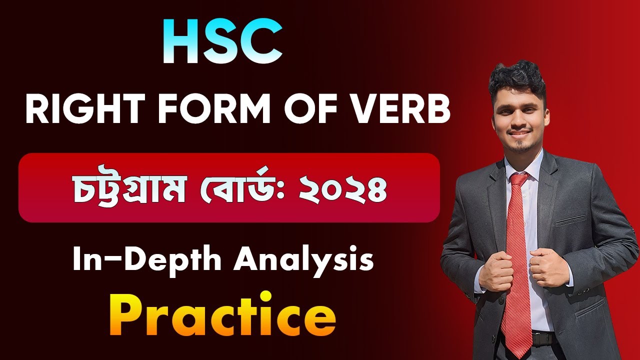 HSC || Right Form of Verb Chittagong Board - 2024