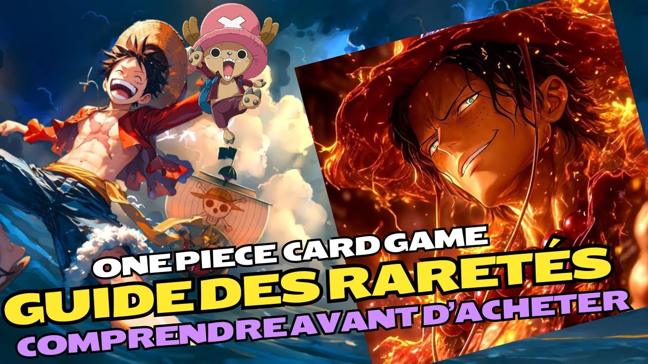 ONE PIECE Card Game : 🤩GUIDES DES RARET&Eacute;S COMPRENDRE AVANT D'ACHETER🤩