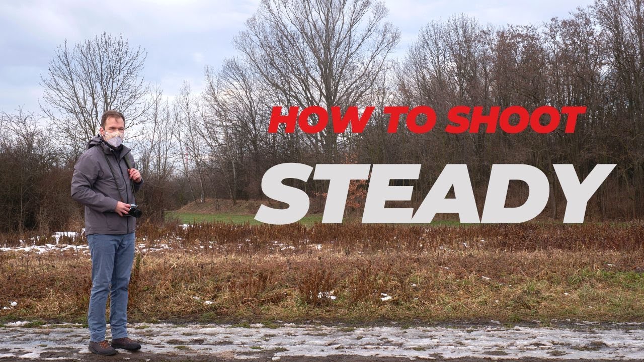 Shoot Steady WITHOUT GIMBAL
