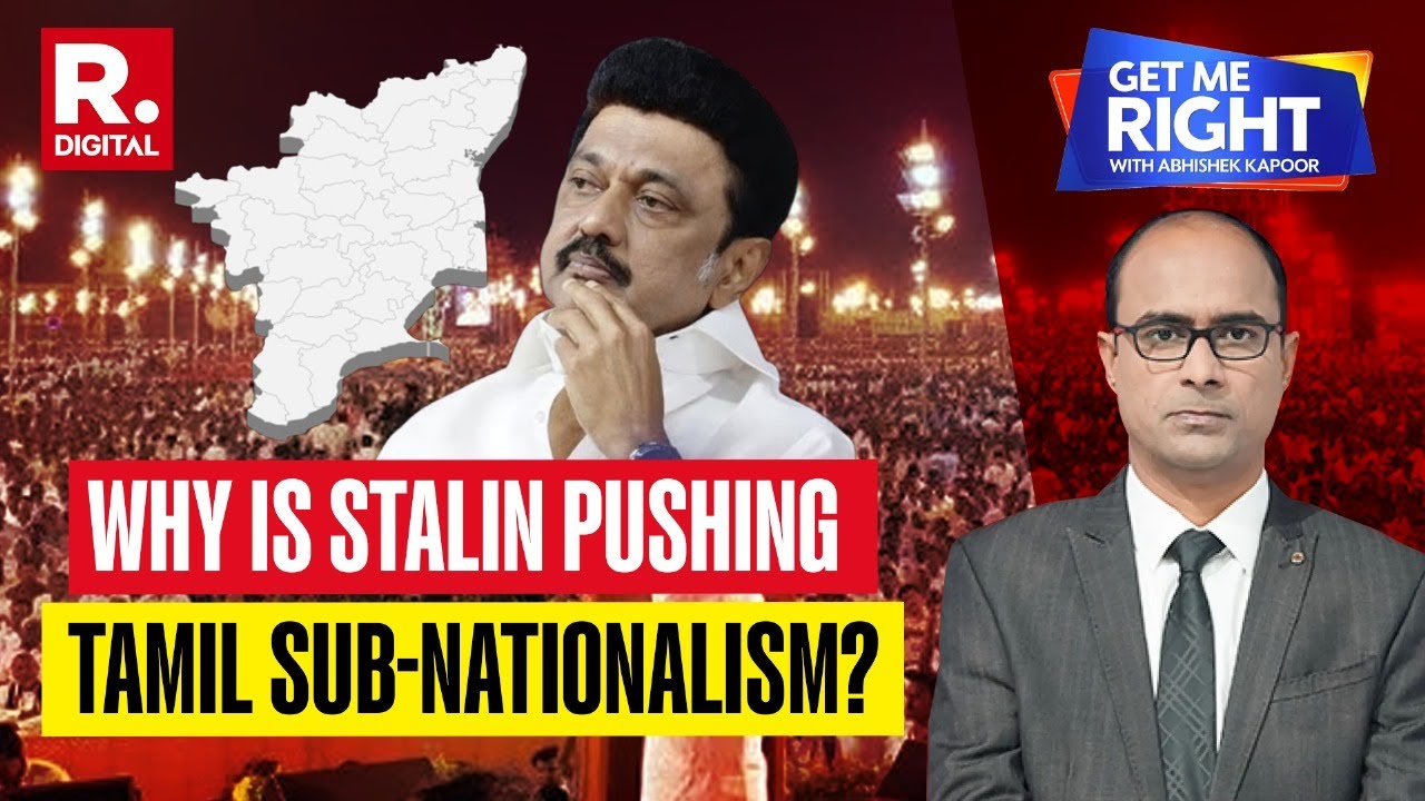 Is Stalin Pushing Tamil Sub-Nationalism? Get Me Right With Abhishek Kapoor
