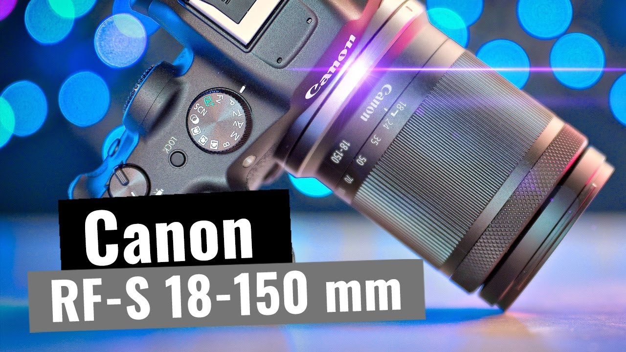 Canon RF-S 18-150 mm F3.5-6.3 IS STM | TEST / Praxistest 🏆