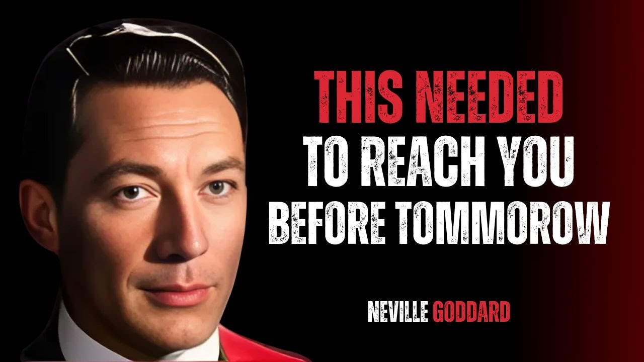 Neville Goddard - This Needed To FIND You Before Tomorrow For a BIG Reason