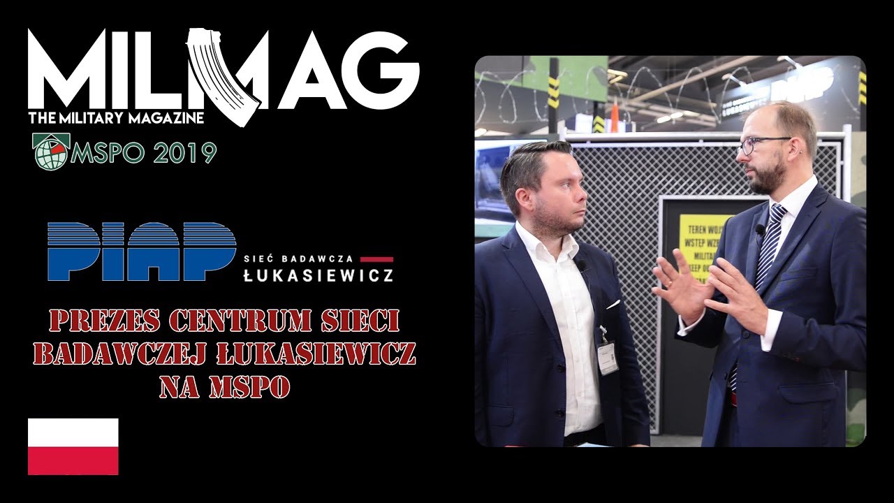MSPO 2019: Prezes Centrum Sieci Badawczej ŁUKASIEWICZ na MSPO