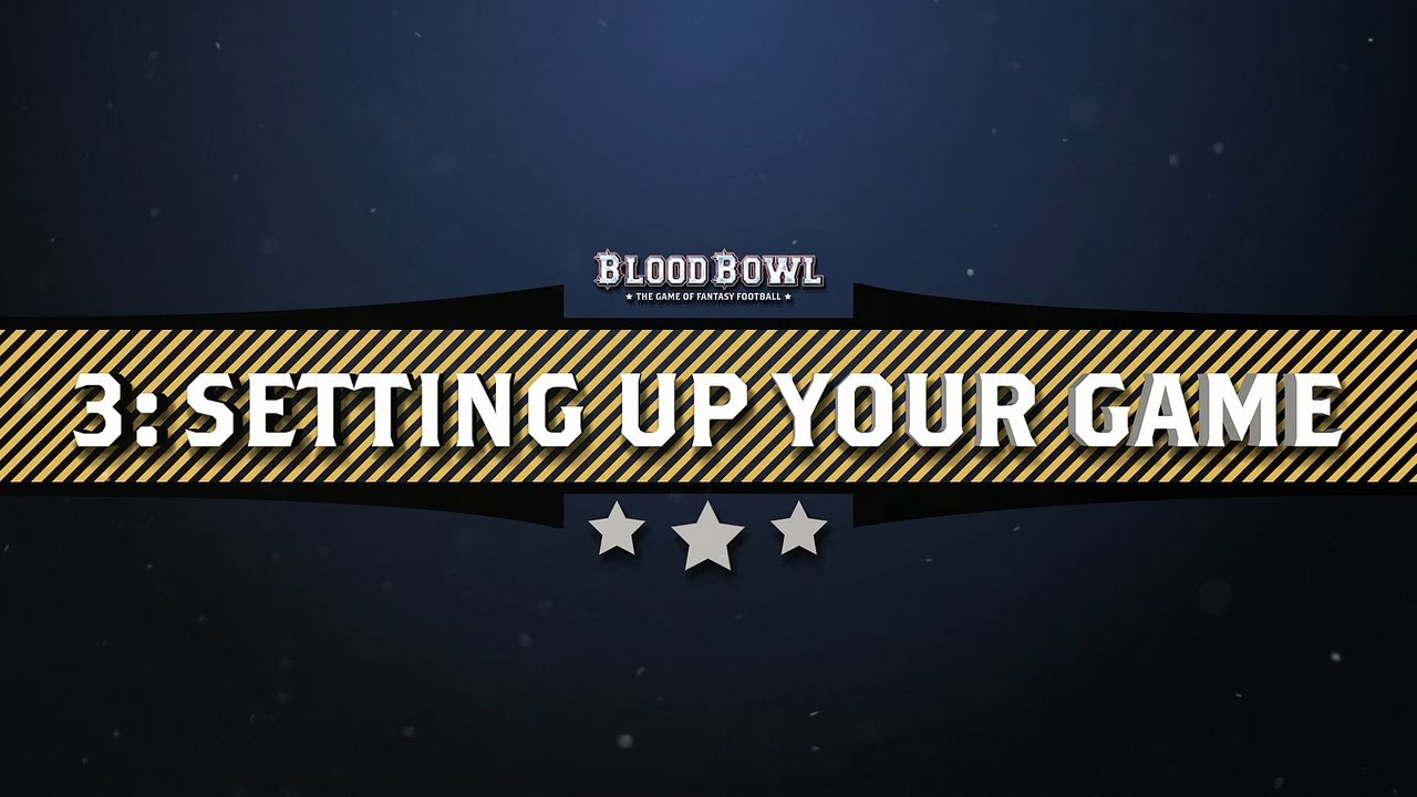 Learn to Play Blood Bowl –  Setting Up Your Game
