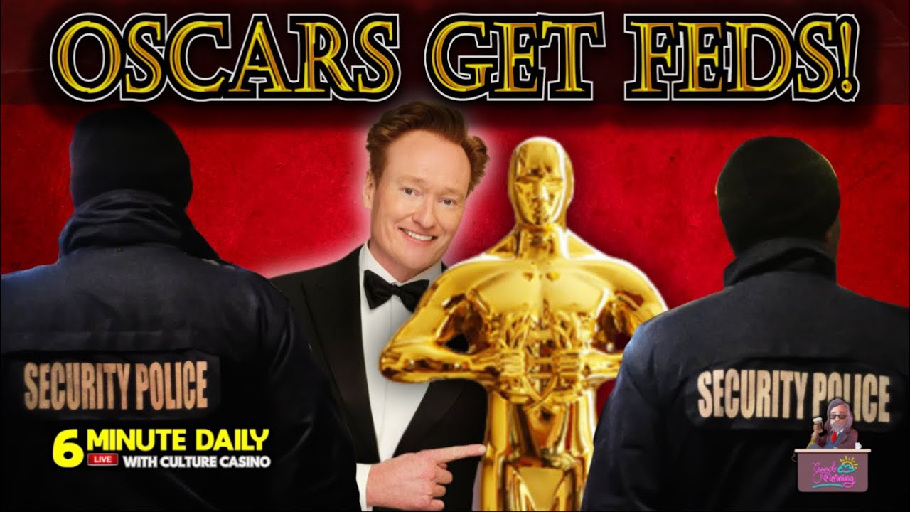 Oscars 2026 Arrive with FEDS, Kate Winslet Gollum, Netflix Bet $600M - 6 Minute Daily - March 12