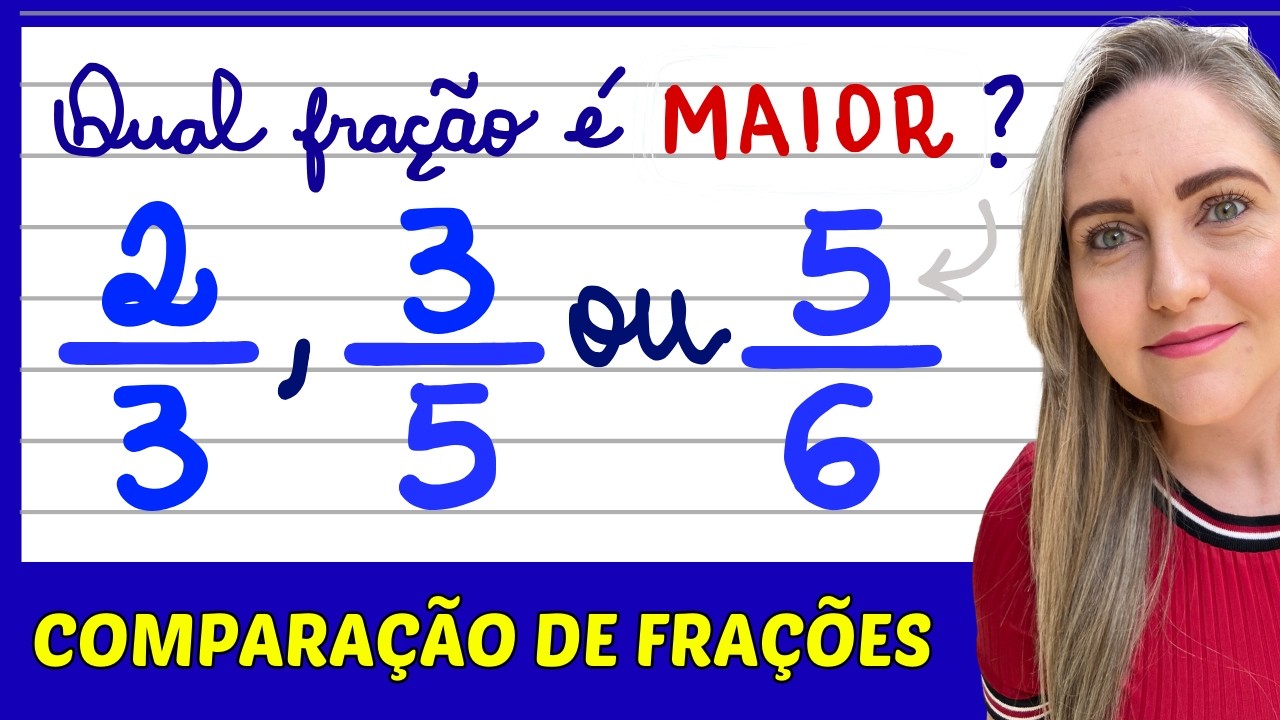 COMPARAÇÃO DE FRAÇÕES! AULA COMPLETA!! APRENDA COMO FAZER AGORA!