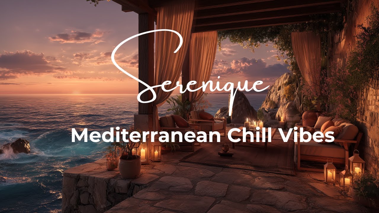 Mediterranean Chill Out Music for Relaxing Evenings | 2 Hour