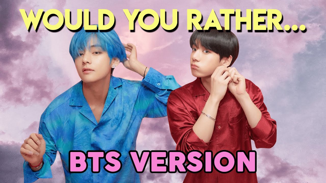 KPOP WOULD YOU RATHER - BTS [KPOP GAME]