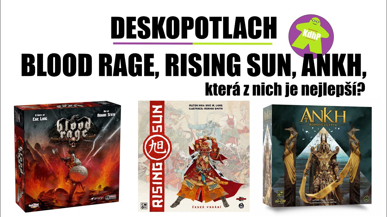 Deskopotlach: Blood Rage, Rising Sun, Ankh: Bohové Egypta, která z nich je nejlepší?