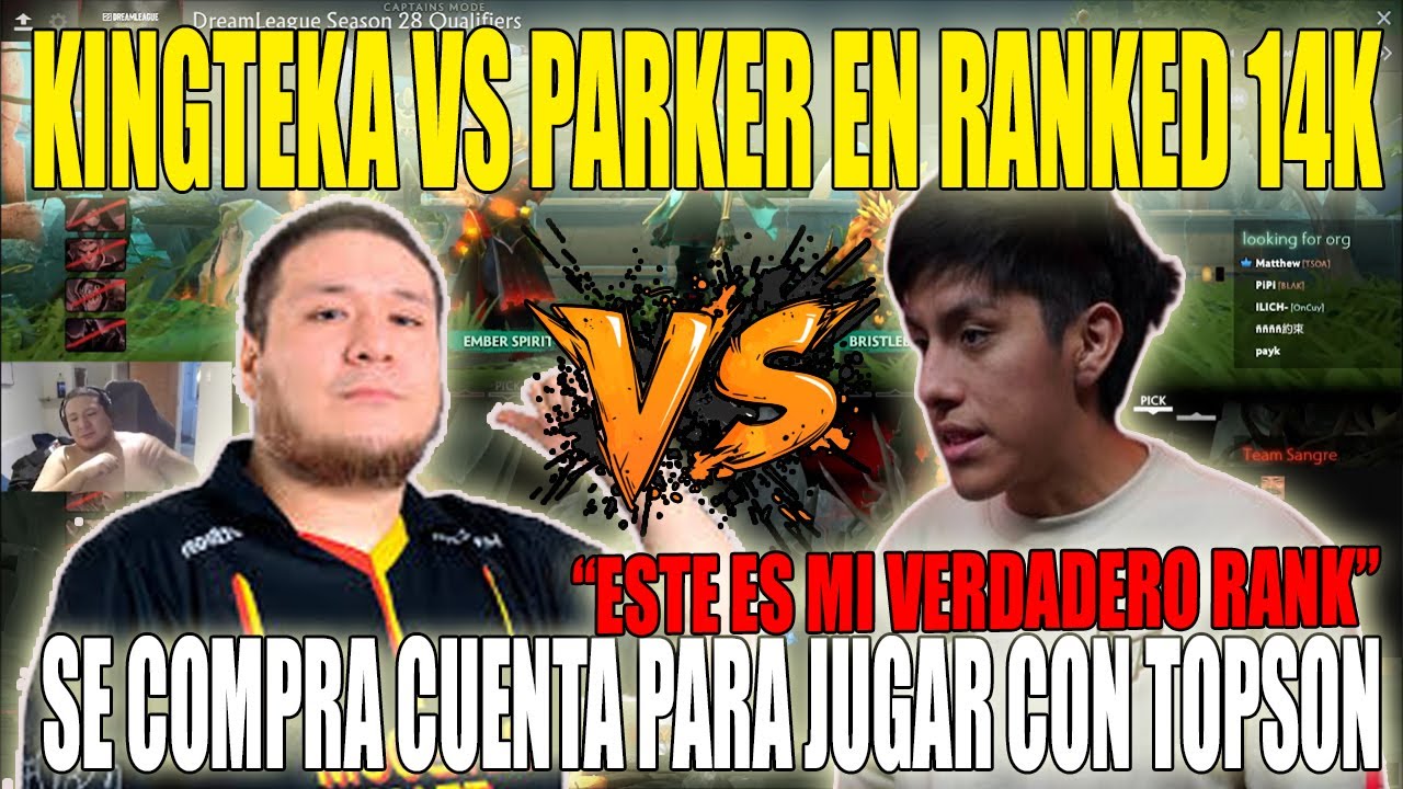 🔥😂 SE COMPRA CUENTA 14K!! KINGTEKA SE ENFRENTA EN RANKED A PARKER!! 🔥😂