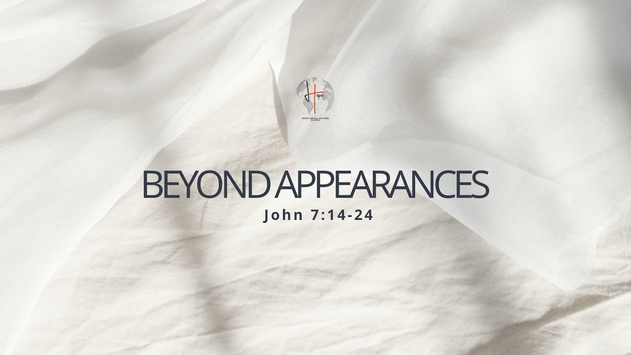 Beyond Appearances | John 7:14-24