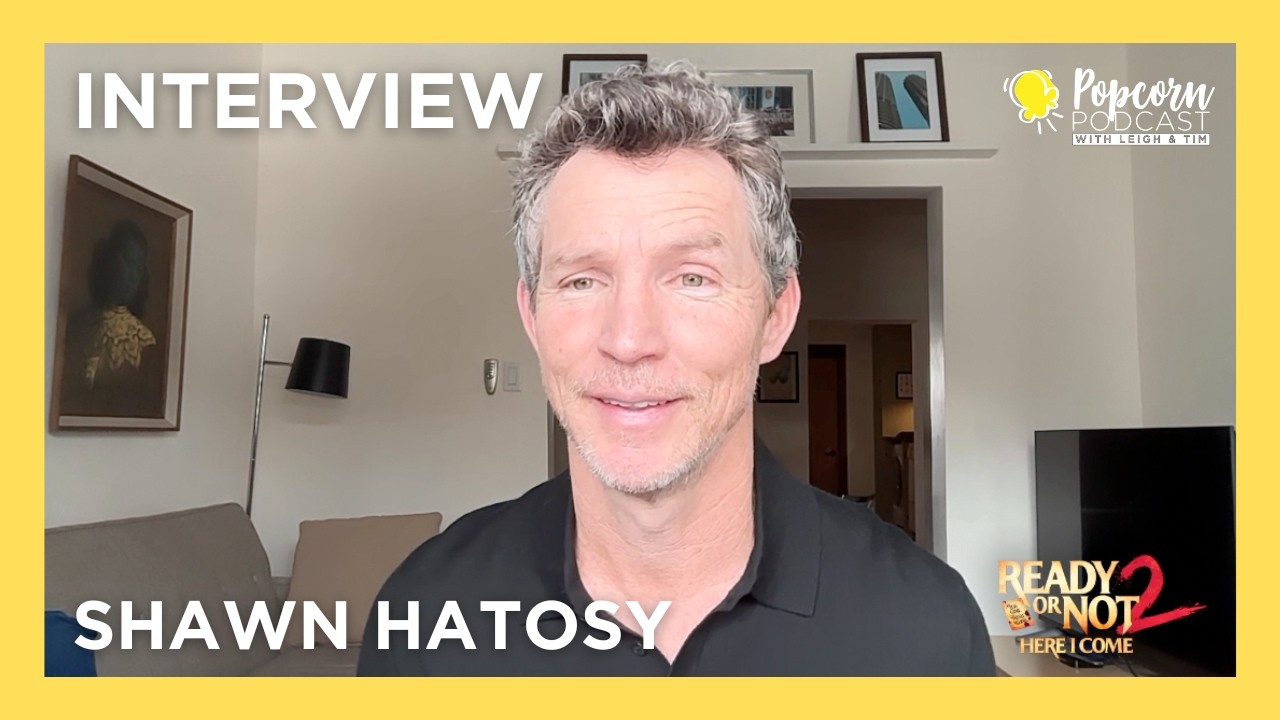 Ready or Not, Shawn Hatosy talks horror sequel I Popcorn Podcast