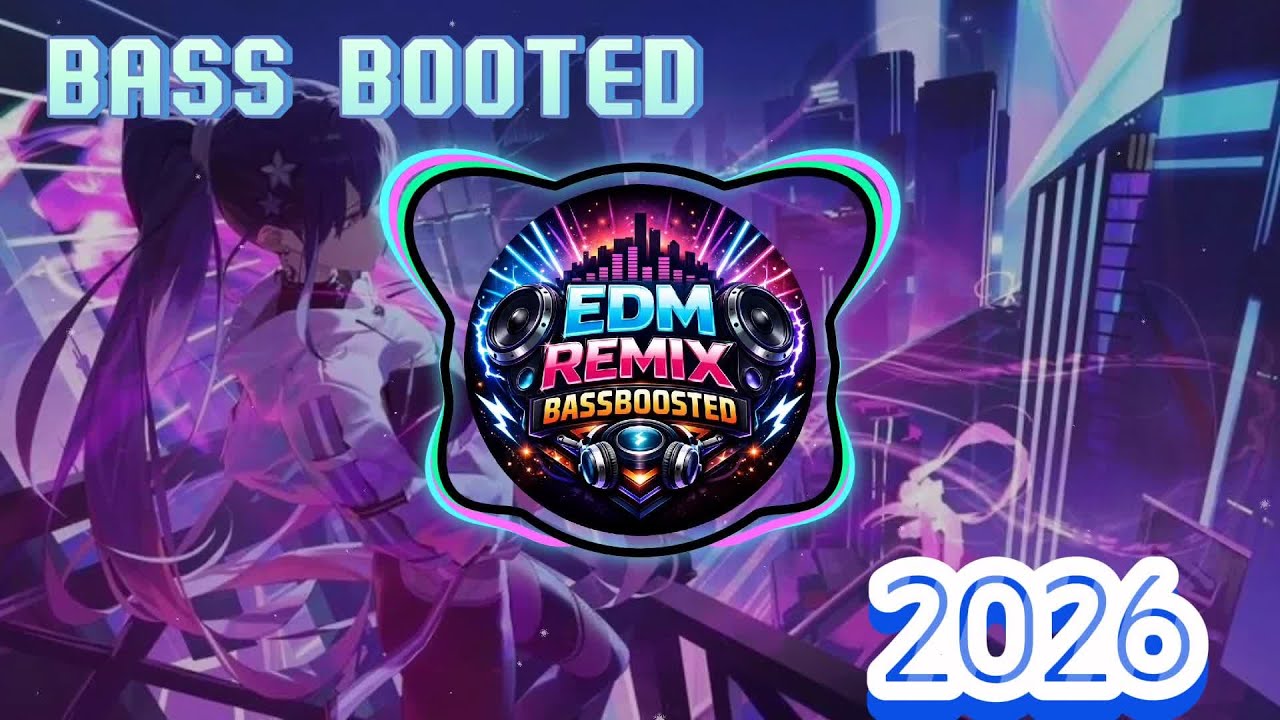 EDM Bass Boosted Remix 2026 🔊 | Insane Bass Drops | Ultimate EDM Mix