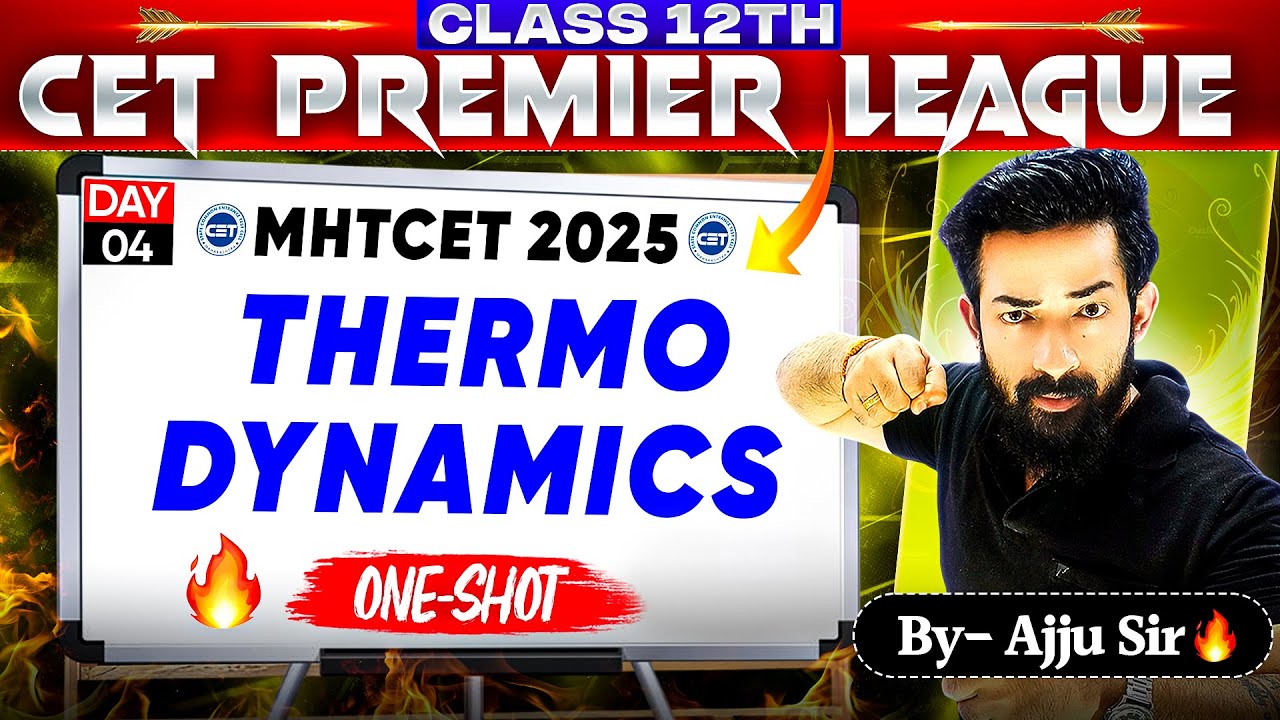 🚀4.THERMODYNAMICS | MHT CET 2025 | C.P.L🎯| Score 99%ile🏆| PCMB | By Dube Jee Ajjusir