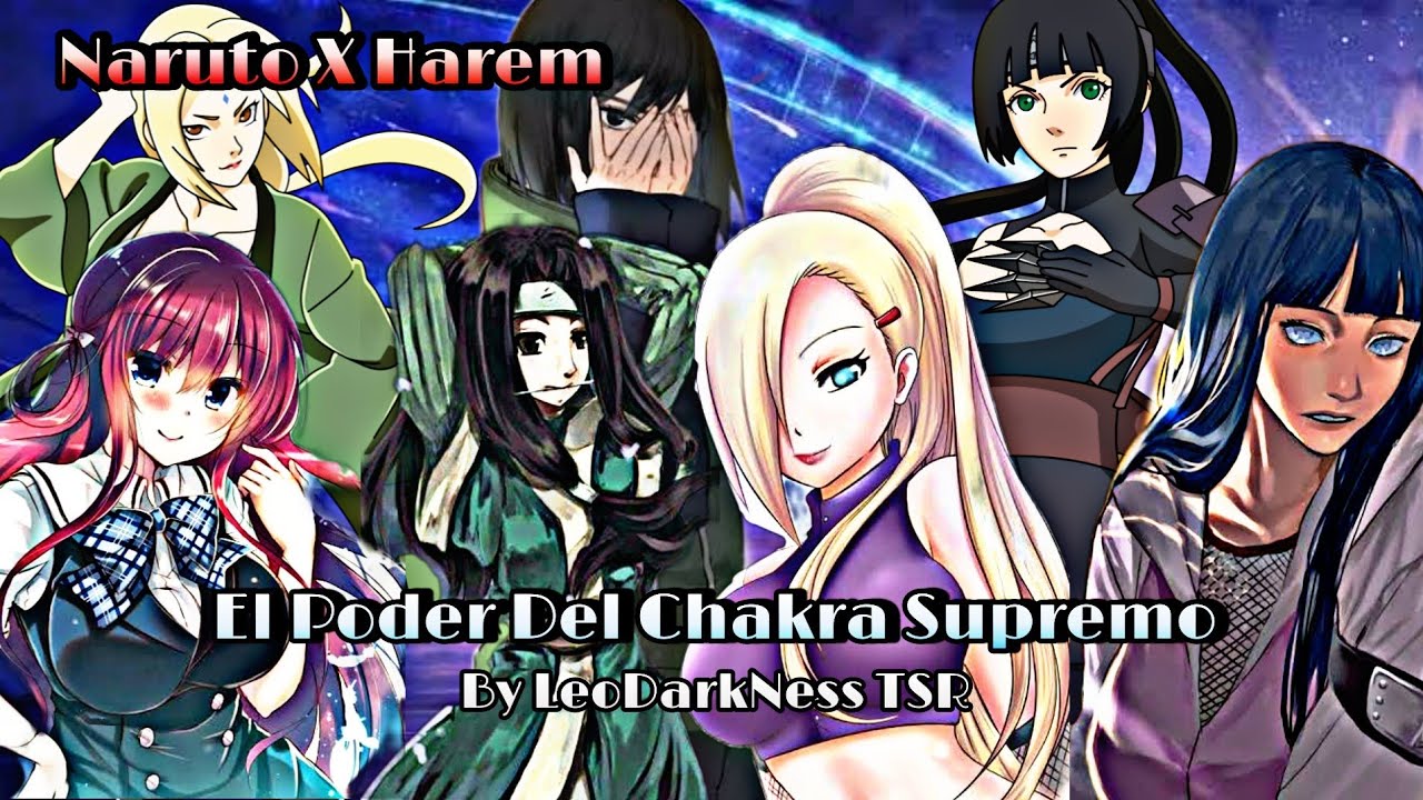 El Poder Del Chakra Supremo | Naruto X Harem [1-4] | TSR