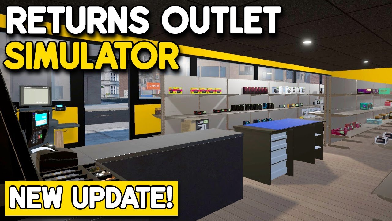 Checking Out The NEW UPDATE! (Returns Outlet Simulator)