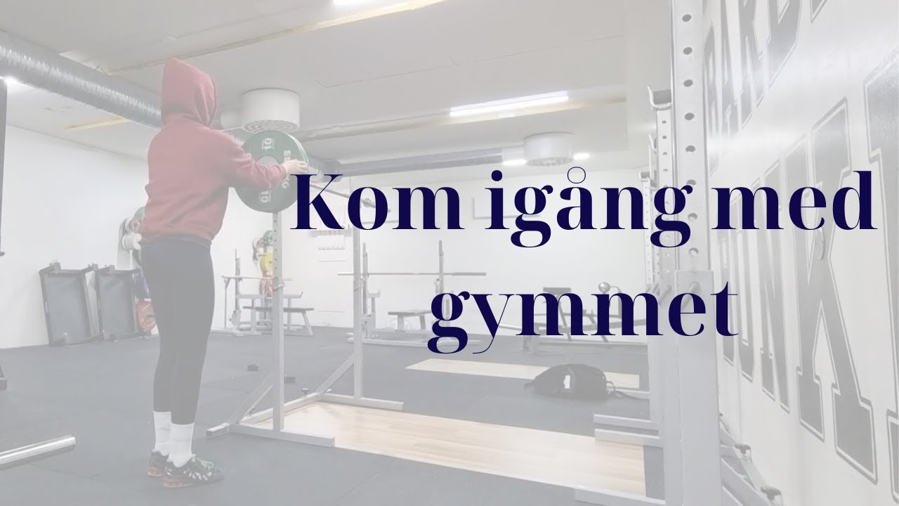 B&Ouml;RJA GYMMA - Tre tips f&ouml;r att komma ig&aring;ng som nyb&ouml;rjare