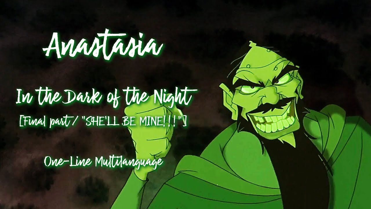 Anastasia • In the Dark of the Night [