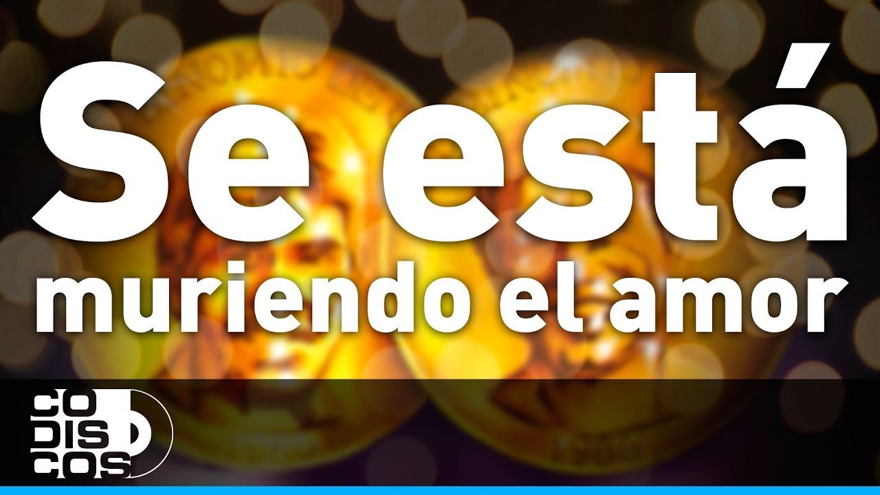 Se Está Muriendo El Amor, Binomio De Oro - Audio