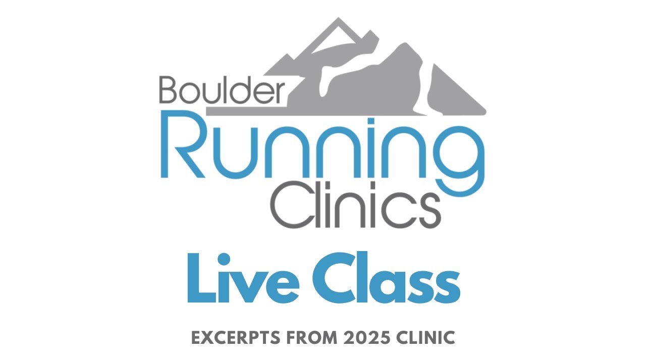 Boulder Running Clinics - Live Class - 2025 Clinic Excerpts