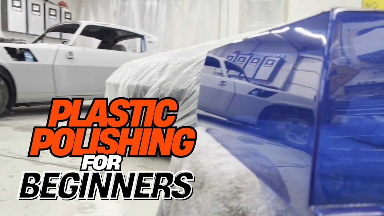 Plastic Polishing For Beginners