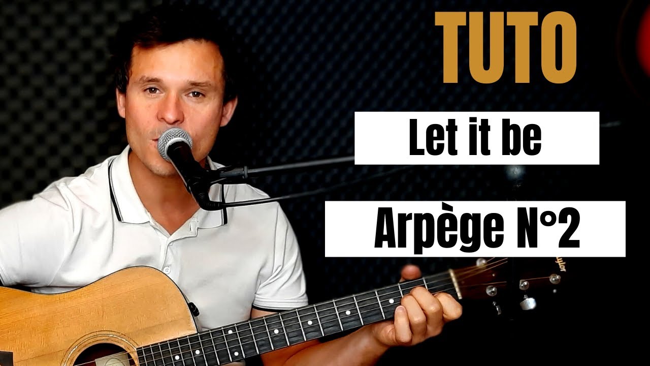 Tuto guitare Beatles - Let it be Arp&egrave;ge N&deg;2 (Accords et Paroles)