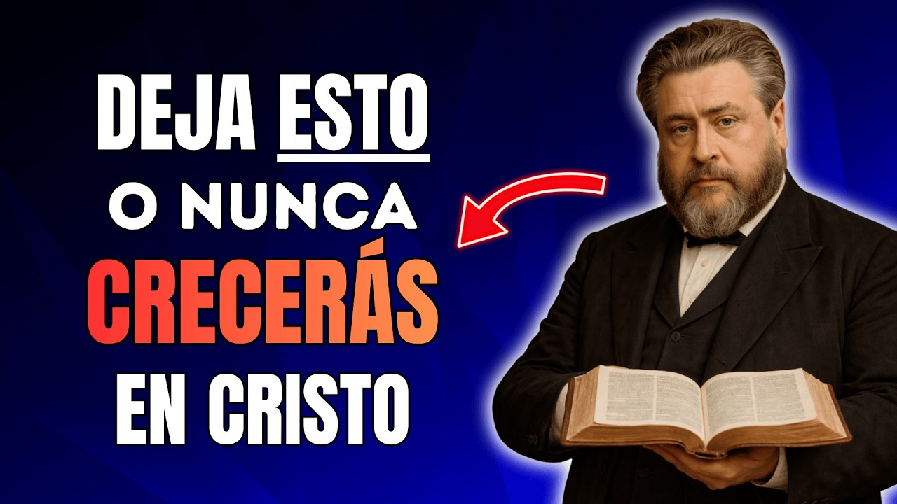 7 COSAS que un CREYENTE debe PARAR inmediatamente si quiere VIVER para CRISTO | Charles Spurgeon