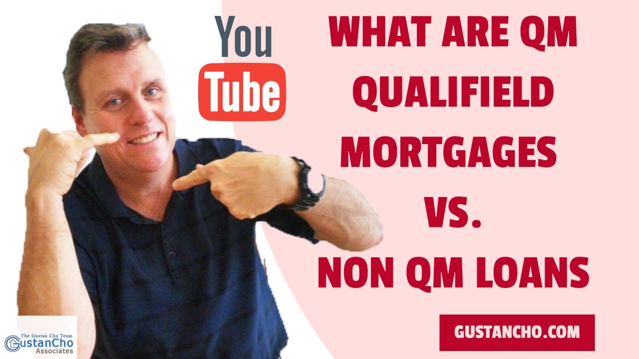 What Are QM Qualified Mortgages Versus Non-QM Loans