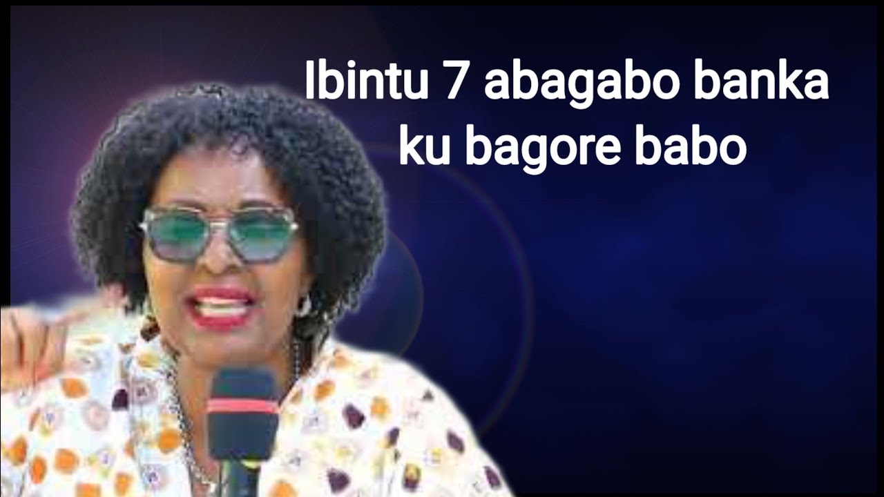 IBINTU 7 ABAGABO BANKA KU BAGORE By Ev. Renilde SEMIRENGO