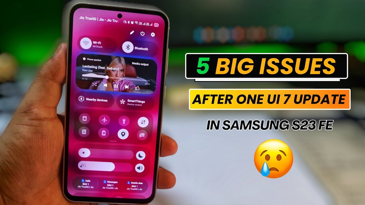 Samsung S23 Fe One Ui 7 is Worst Update | 5 Big Problems