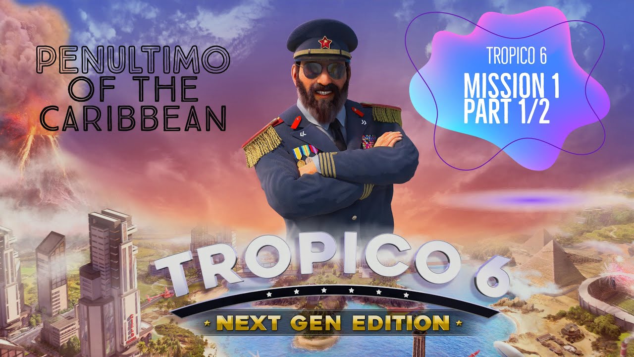 Tropico 6 - Next Gen Edition - PS5 - Mission 1 