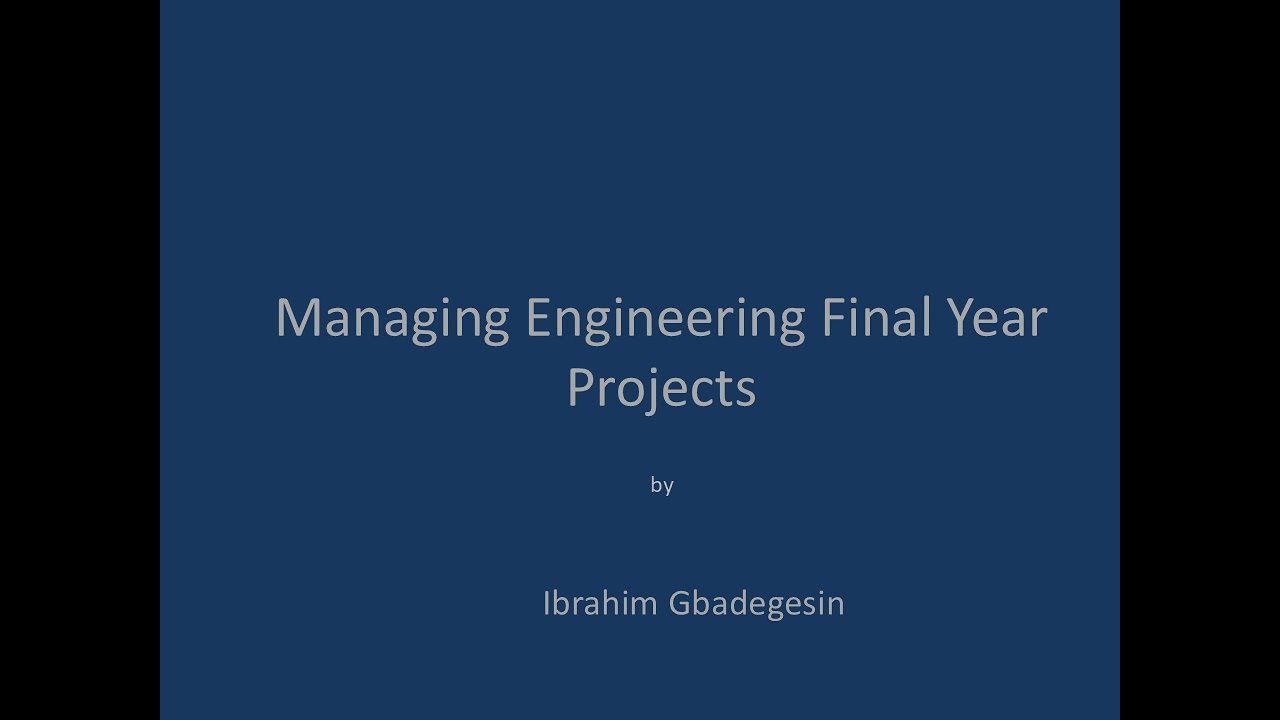 Managing Engineering Final Year Projects