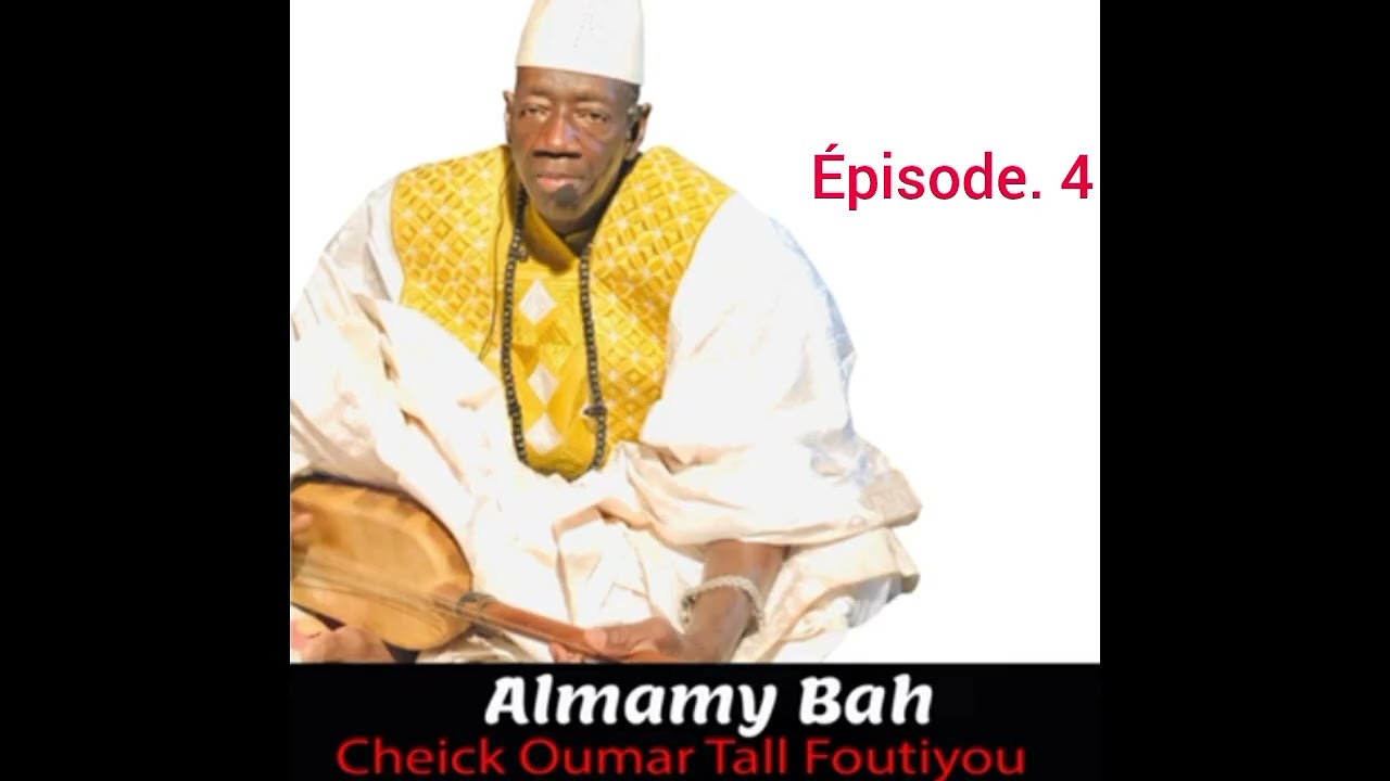 Alimamy bah Cheick Oumar Tali Foutiyou Épisode 4
