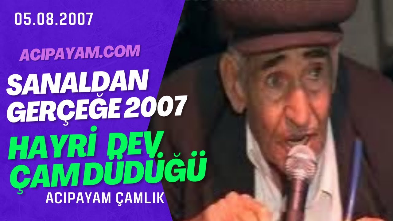 Hayri Dev çam düdüğü performansı ve daha fazlası. 05.08.2007