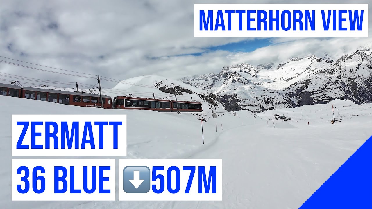 Zermatt, 36 🔵 BLUE - BLAU (Matterhorn View, Gornergrat, 507m Descent) #1 🇨🇭