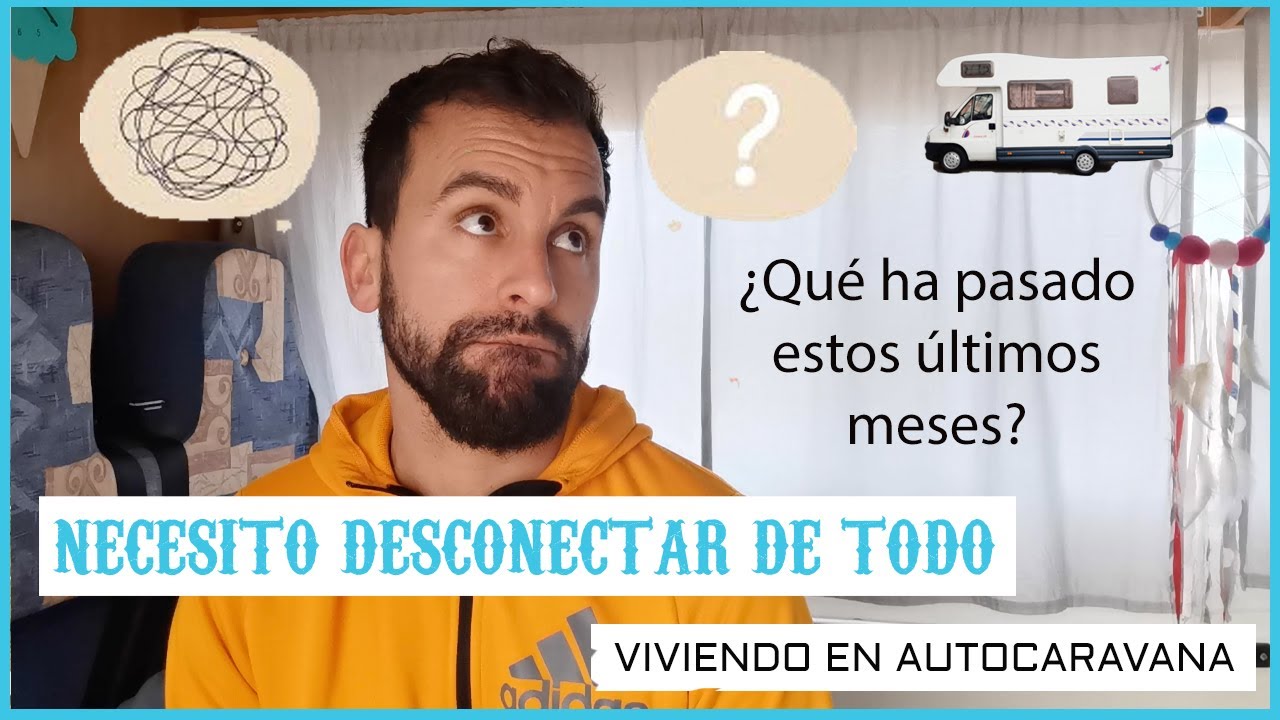 4 A&Ntilde;OS VIVIENDO EN UNA AUTOCARAVANA - &iquest;Por qu&eacute; necesito desconectar esta Semana Santa cerca del mar?