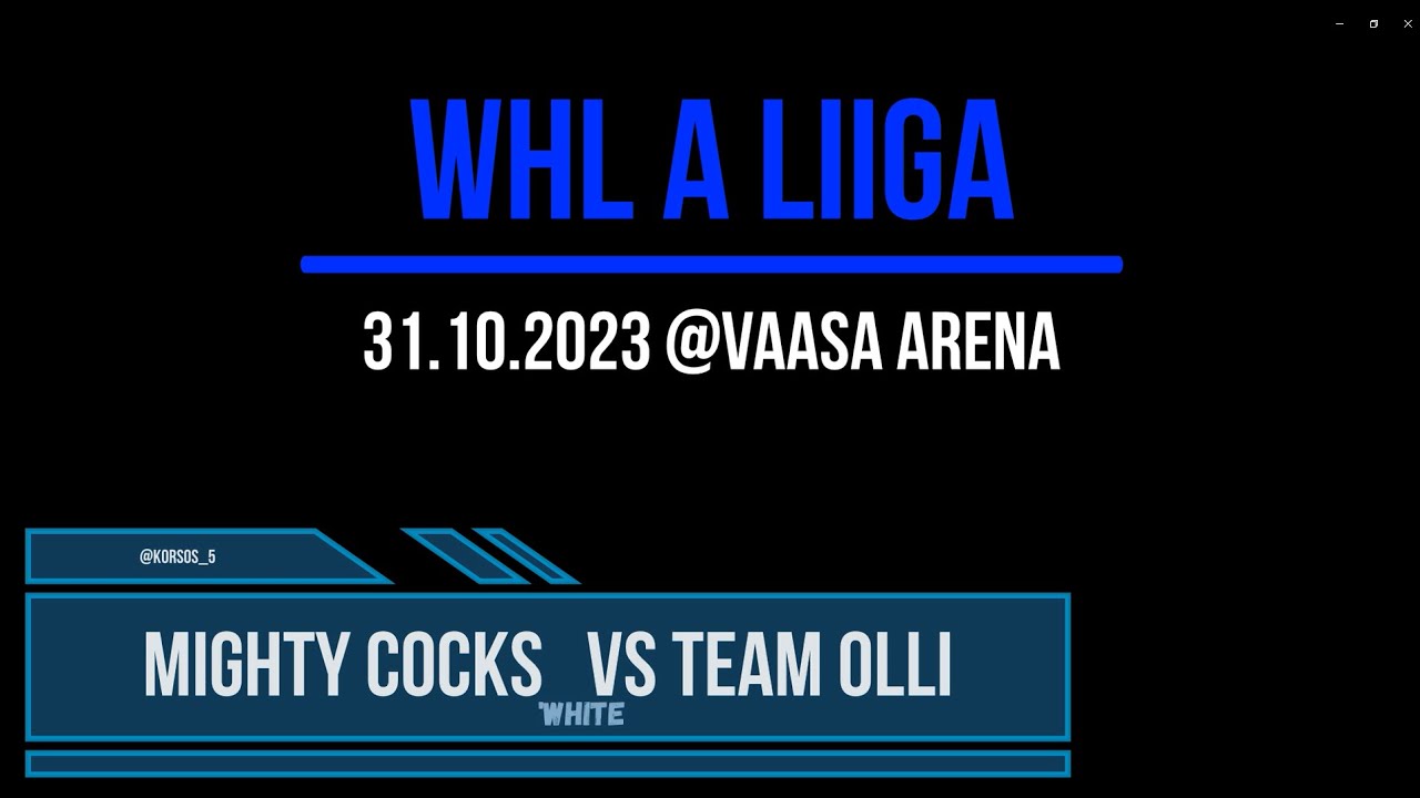WHL Mighty Cocks vs Team Olli 31.10.2023