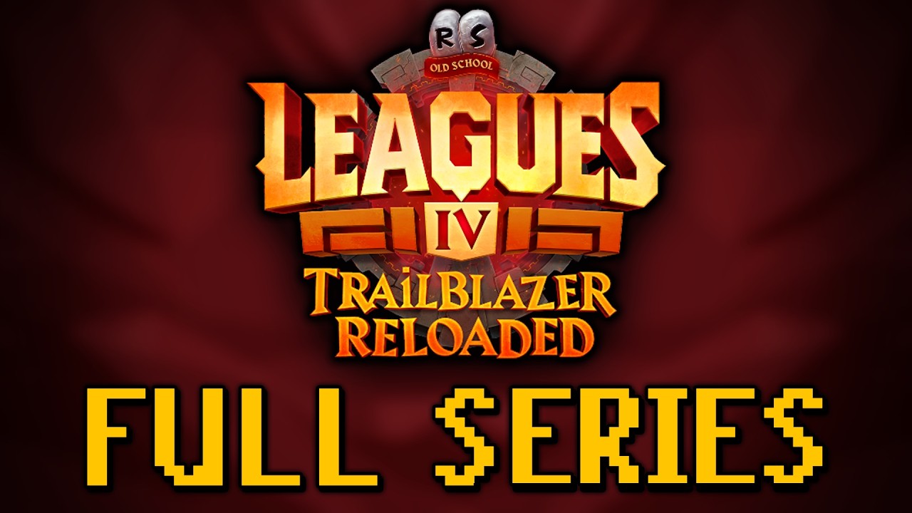 TRAILBLAZER RELOADED 4 - THE FULL OSRS LEAGUE SERIES
