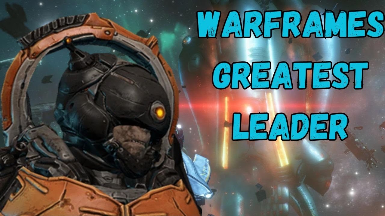 The Greatest Leader in Warframe