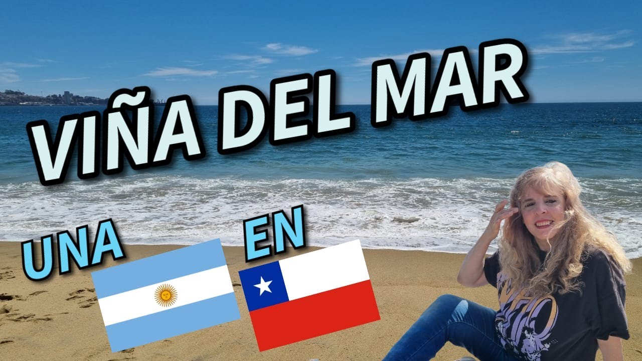 DE SANTIAGO A VIÑA DEL MAR: PLAYAS, RELOJ DE FLORES, VIDA CALLEJERA EN CHILE