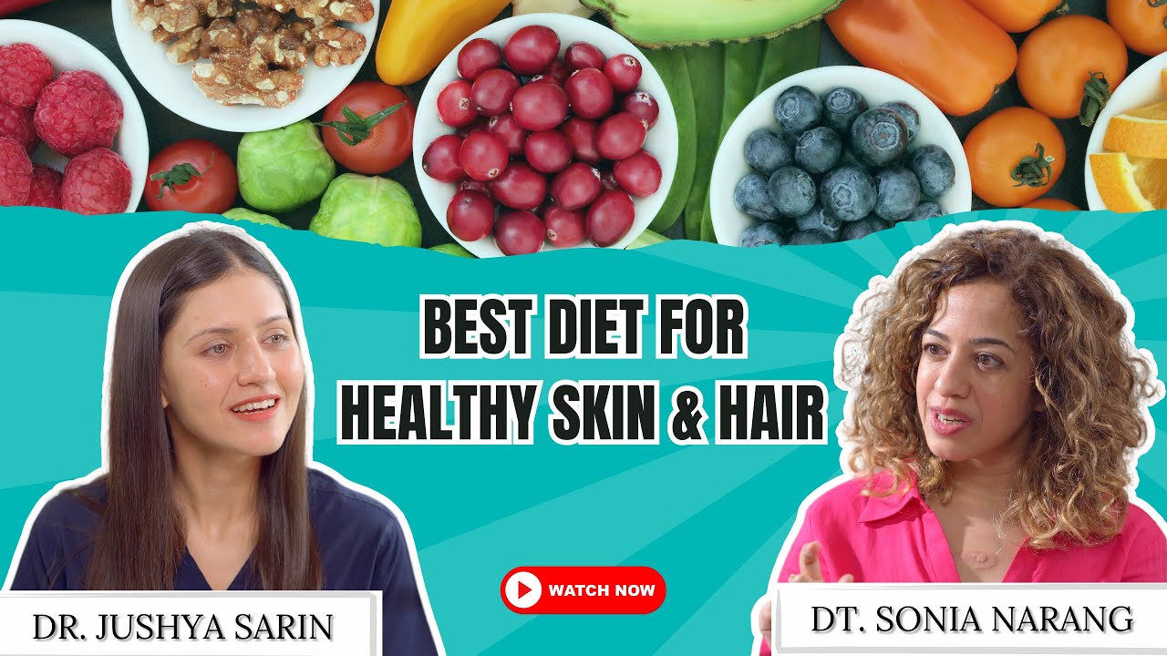 Best Diet for Glowing Skin and Strong Hair Ft. Celeb dietician Sonia Narang | Dr. Sarin l