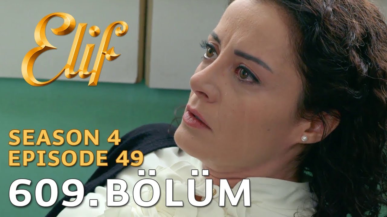 Elif 609. Bölüm | Season 4 Episode 49