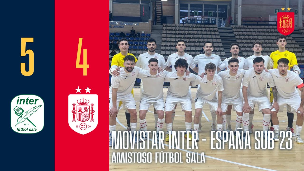 RESUMEN | FÚTBOL SALA | Movistar Inter 5-4 España sub-23